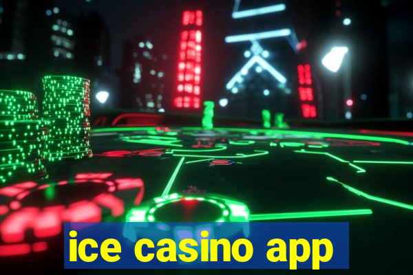 ice casino app