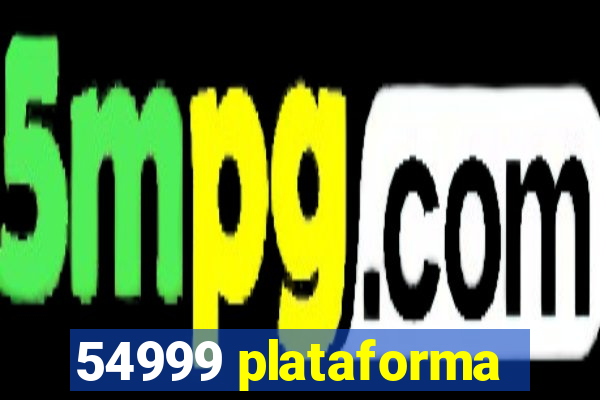 54999 plataforma