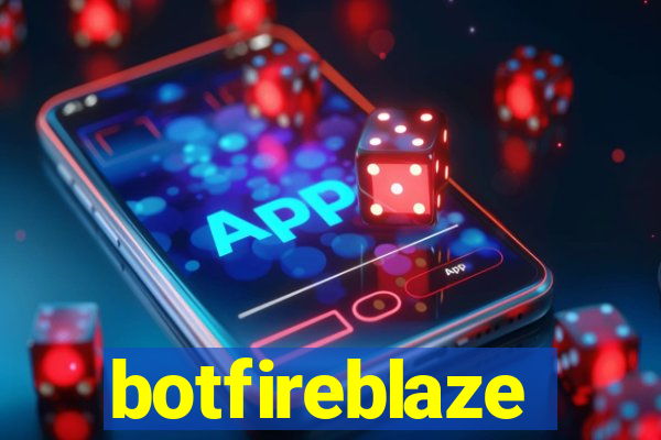 botfireblaze