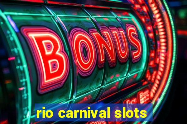 rio carnival slots