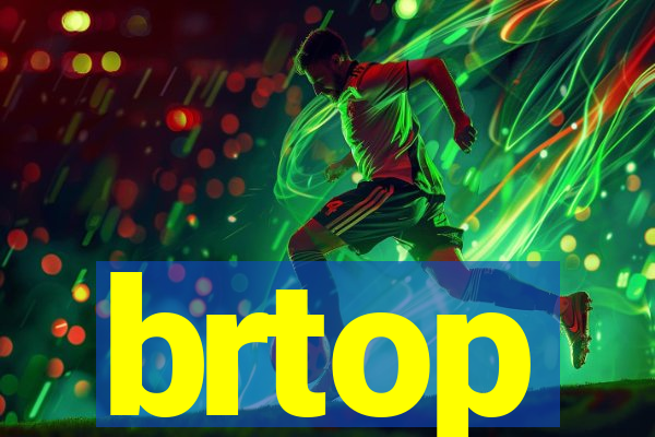 brtop