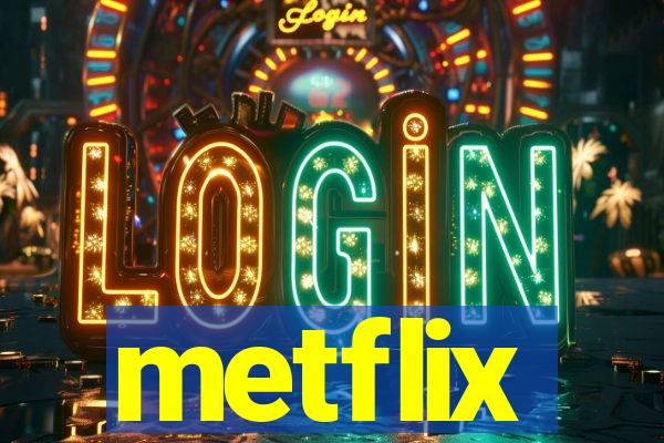 metflix