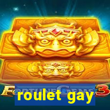 roulet gay