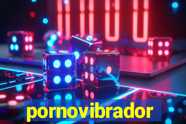 pornovibrador