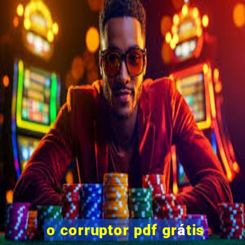 o corruptor pdf grátis