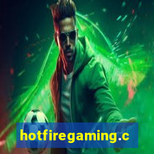 hotfiregaming.com