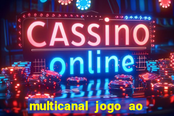 multicanal jogo ao vivo hd