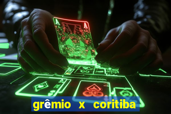 grêmio x coritiba ao vivo hd