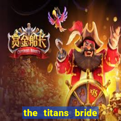 the titans bride cap 1