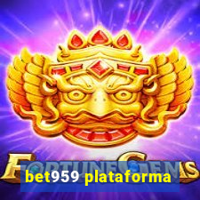 bet959 plataforma