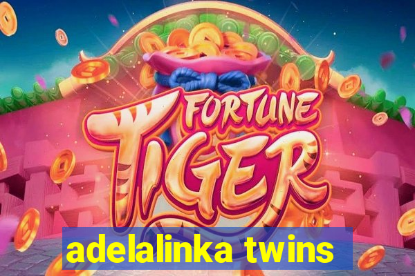 adelalinka twins