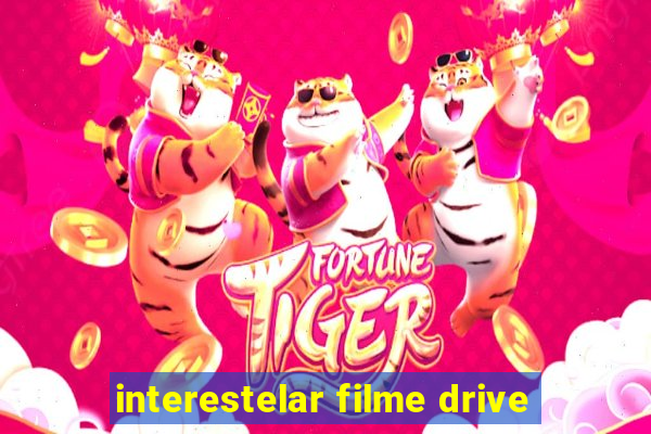 interestelar filme drive