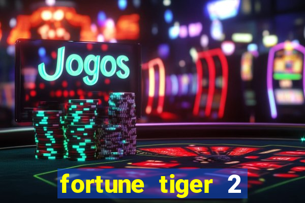 fortune tiger 2 revenge demo