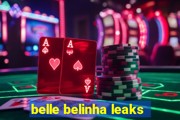 belle belinha leaks