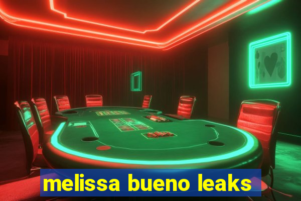 melissa bueno leaks