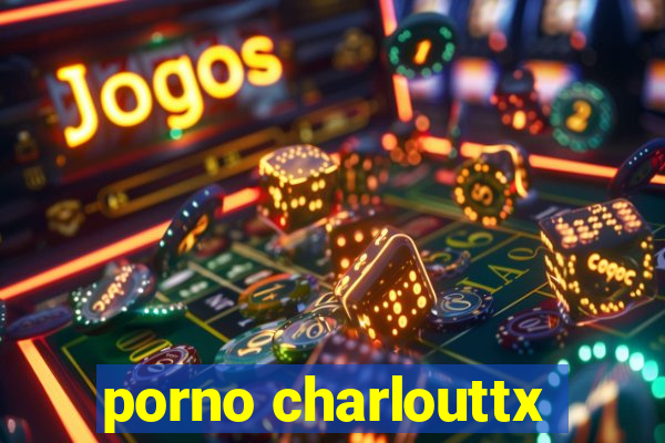 porno charlouttx