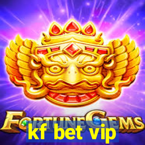 kf bet vip