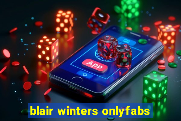 blair winters onlyfabs