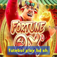 futebol play hd sh