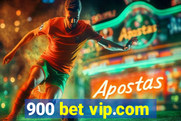 900 bet vip.com