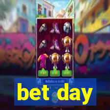 bet day