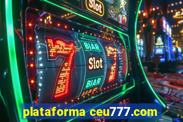 plataforma ceu777.com