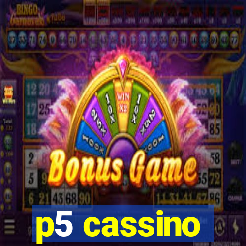 p5 cassino