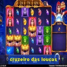 cruzeiro das loucas