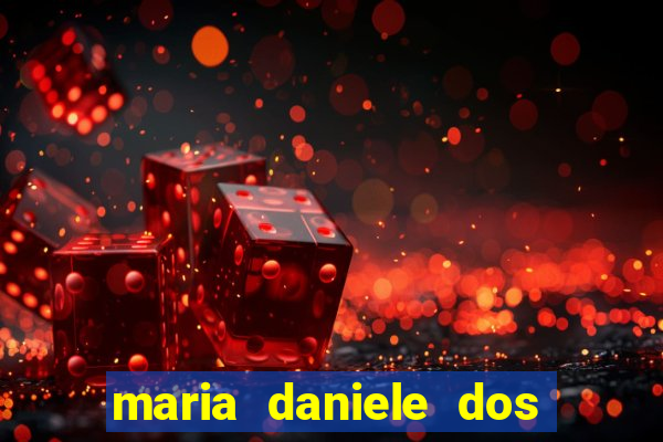 maria daniele dos santos dutra