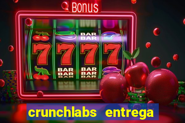 crunchlabs entrega no brasil