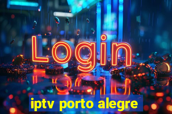 iptv porto alegre