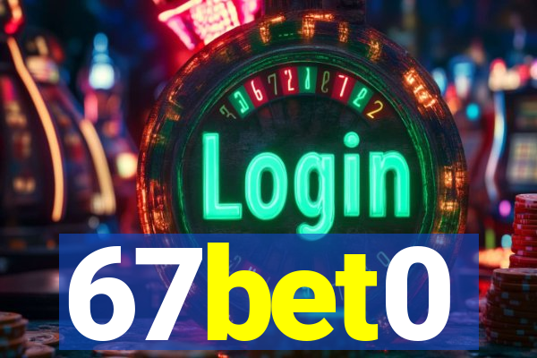 67bet0