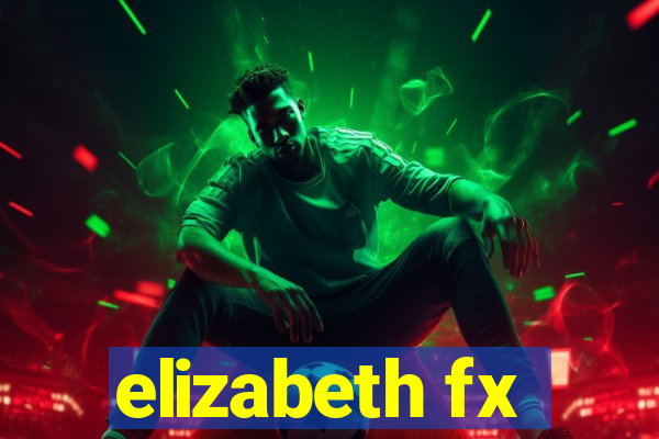 elizabeth fx