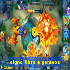 signo libra e gemeos