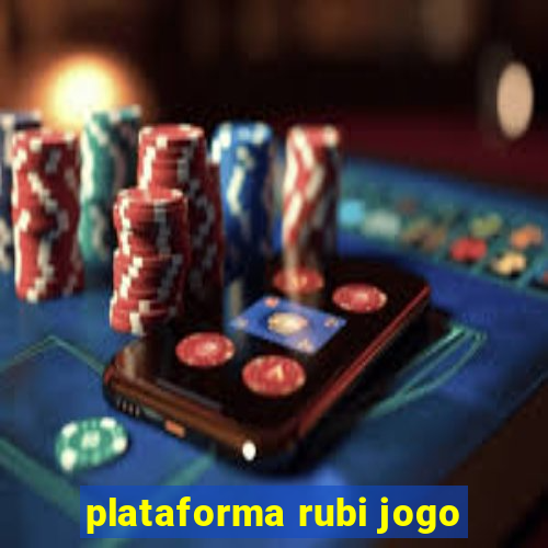 plataforma rubi jogo