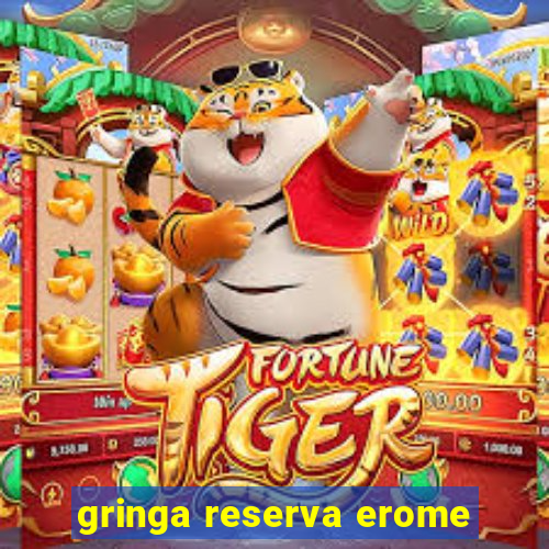 gringa reserva erome