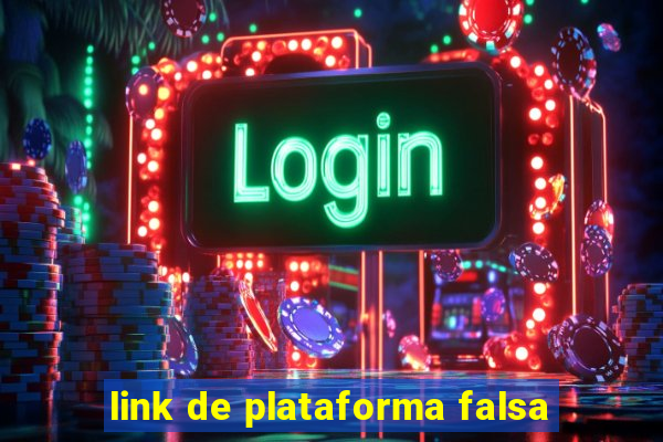 link de plataforma falsa