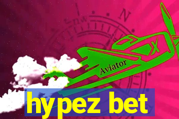 hypez bet