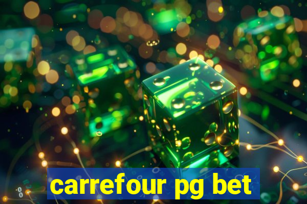 carrefour pg bet