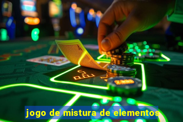 jogo de mistura de elementos