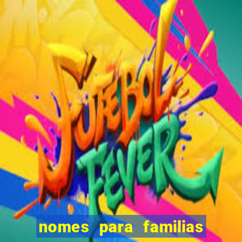 nomes para familias em jogos