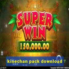 kinechan pack download