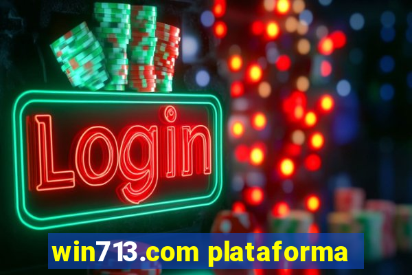 win713.com plataforma