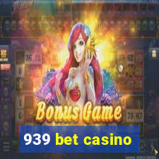 939 bet casino