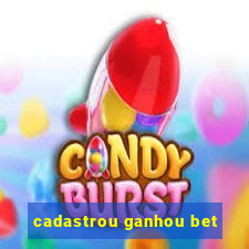 cadastrou ganhou bet