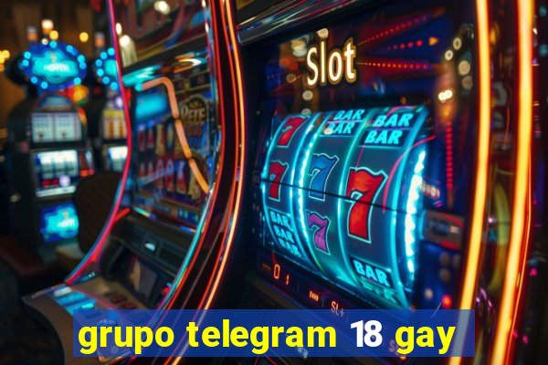 grupo telegram 18 gay