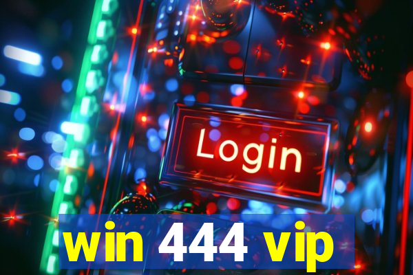 win 444 vip