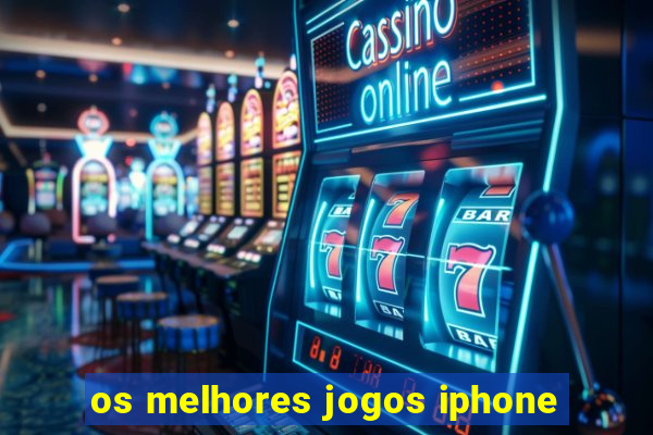 os melhores jogos iphone