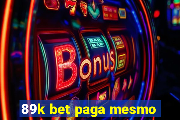 89k bet paga mesmo