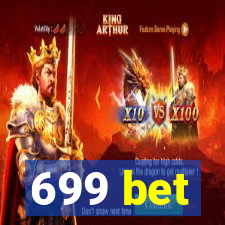 699 bet